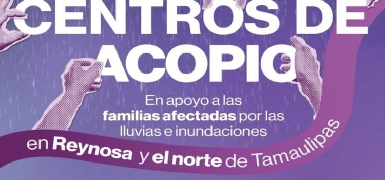 El DIF del estado de Tamaulipas activa los centros de acopio para los afectados por lluvias y las inundaciones
