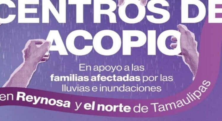 El DIF del estado de Tamaulipas activa los centros de acopio para los afectados por lluvias y las inundaciones